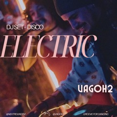 Disco Electric | Vagoh2 | DJset