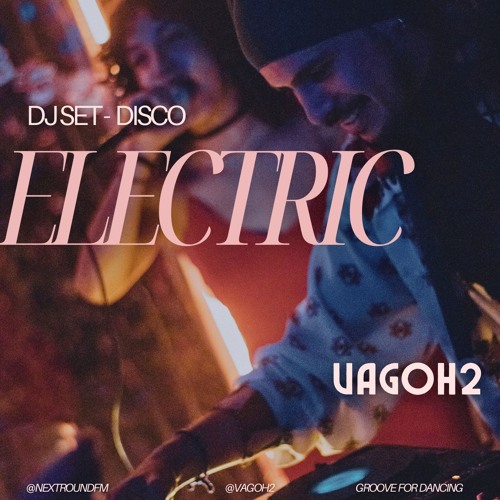 Disco Electric | Vagoh2 | DJset