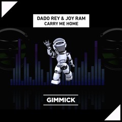Dado Rey & Joy Ram - Carry Me Home (Radio Edit)