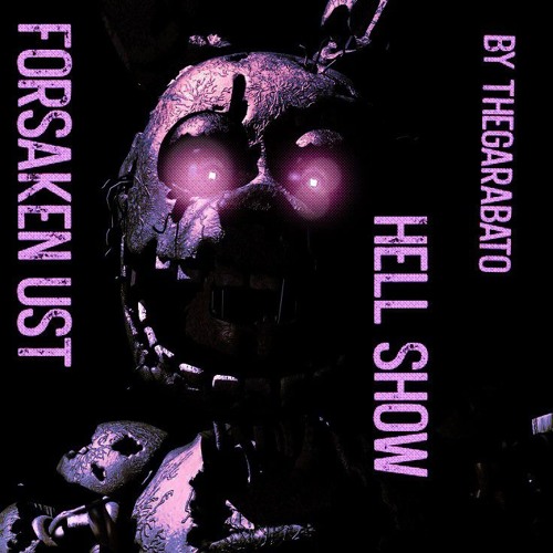 Hell Show - Springtrap Forsaken UST