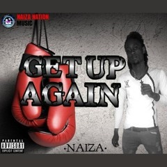 Naiza - Get Up Again ft Ajnin