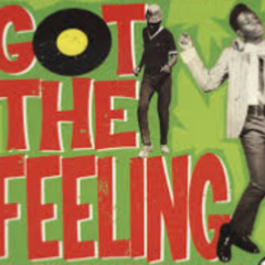 GOT THE FEELING