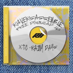 X.T.C - Rainy Days [FREE DOWNLOAD]