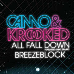 Camo & Krooked - All Fall Down (feat. Shaz Sparks)