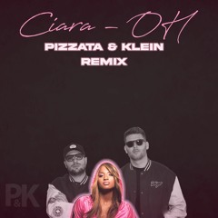 Ciara - Oh (Pizzata & Klein Remix)