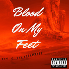 Blood On My Feet