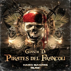 Guasch Dj - Pirates Del Francolí(Hardmakers)