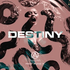Dj Alnova Feat Puto X - Destiny [2024]