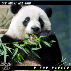 P For Parker - CCC Guest Mix 0010