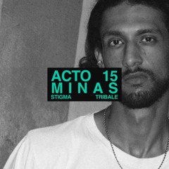 Acto 15º (Stigma invites) · MINAS