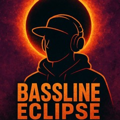 Bassline Eclipse | Remix