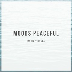 Moods: Peaceful