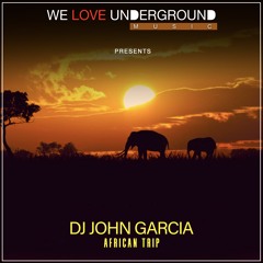 Dj John Garcia - Africa Trip (Original Mix) PREVIEW