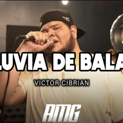 Lluvia De Balas - Victor Cibrian