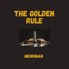 Mehdiman - The Golden Rule
