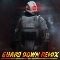 Morch Kovalski - Guard Down (Half Life 2 Remix)