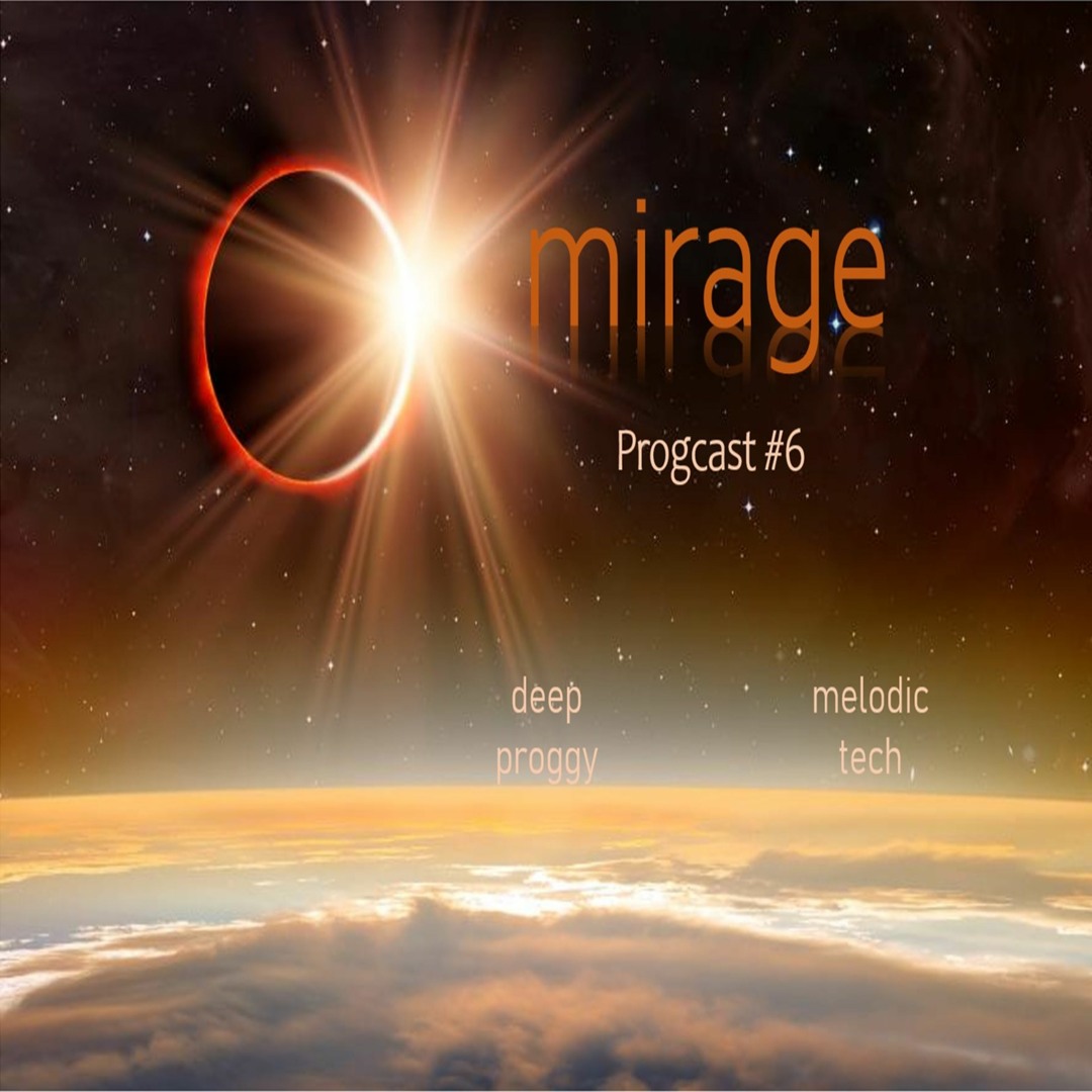 Stream mirage progcast 6 by barrycade | Listen online for free on