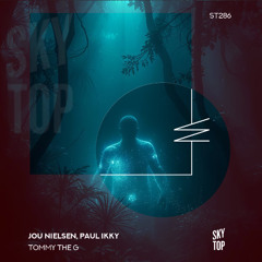 Jou Nielsen, Paul Ikky - Tommy the G [SkyTop]