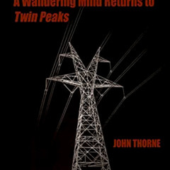 [DOWNLOAD] EBOOK 💗 Ominous Whoosh: A Wandering Mind Returns to Twin Peaks by  John T