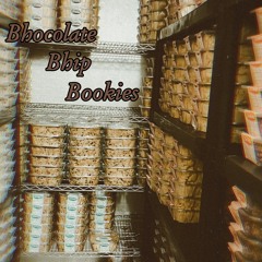 Bhocolate Bhip Bookies [prod. frozy x manosrevenge]