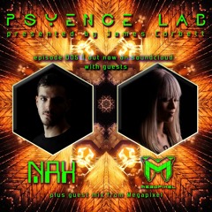 Psyence Lab 005 Feat Nax & Megapixel Interviews + Megapixel Guest Mix