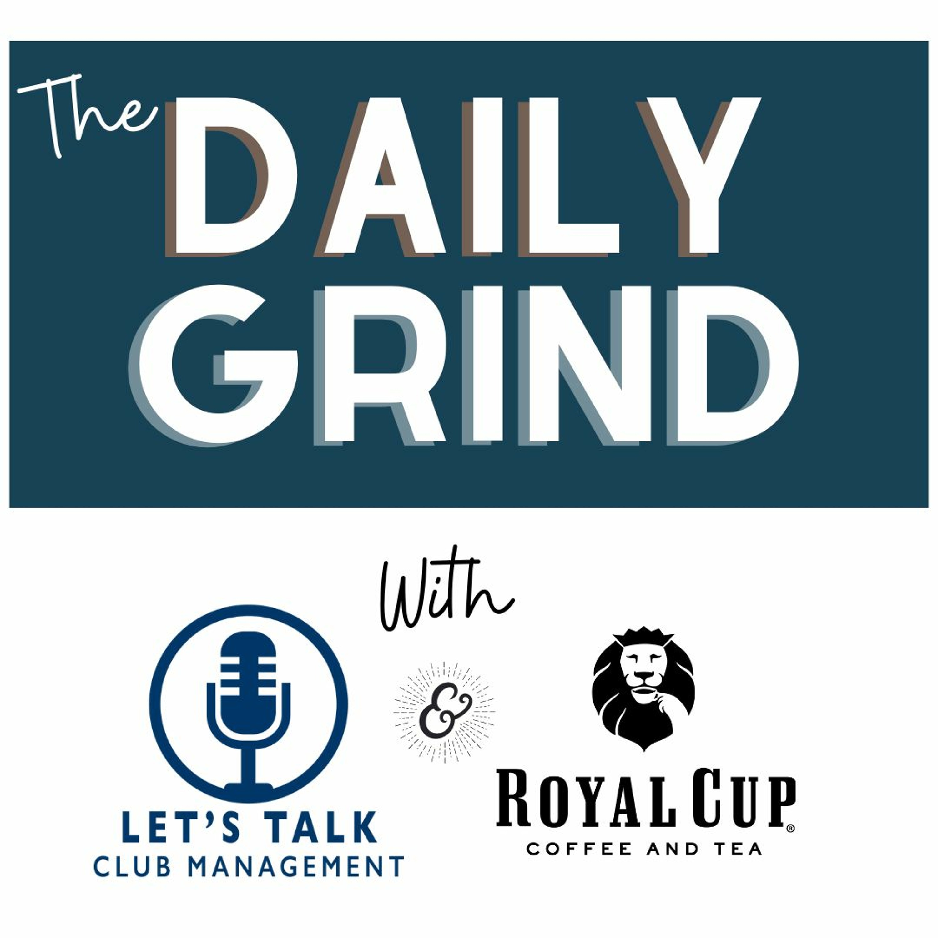 Let's Talk Club Management - The Daily Grind Tuesday, March 9