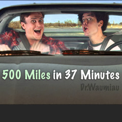 Dr.Waumiau - 500 Miles in 37 minutes (2012)