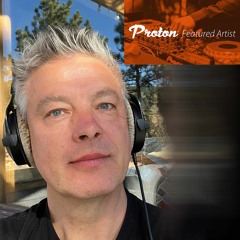 Proton Featured Artist - Live Set