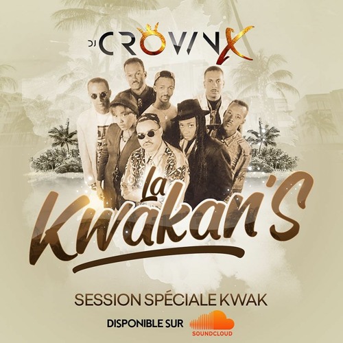 DJ CROWN X - LA KWAKAN'S
