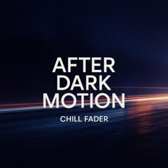 After Dark Motion