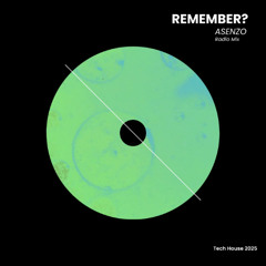 Remember? - Asenzo (Extended mix)
