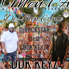 Dj Rockstar- De Men Anle feat DDKEYZ