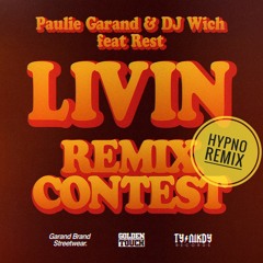 Paulie Garand & Dj Wich Feat. Rest - Livin (Hypno Beats Remix)