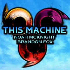 【SONIC HEROES COVER】 "This Machine" - Noah McKnight & Brandon Fox