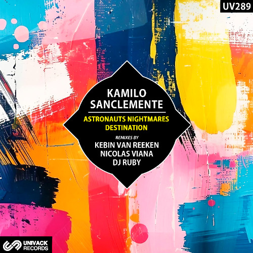 Kamilo Sanclemente - Astronauts Nightmares (DJ Ruby Extended Remix) [Univack]