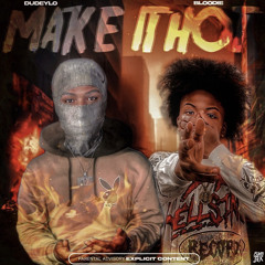 Make It Hot (feat. Bloodie)