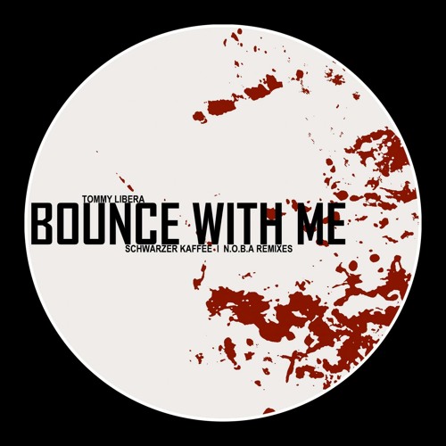 Tommy Libera - Bounce With Me