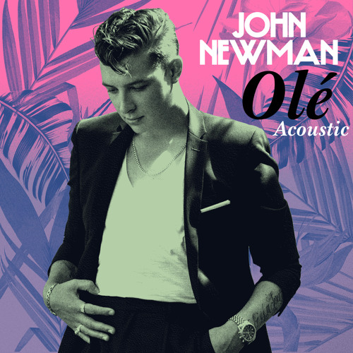 Stream Olé (Acoustic) By John Newman | Listen Online For Free On.