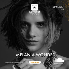 La Feria Podcast - Episodio #005 Melania Wonder