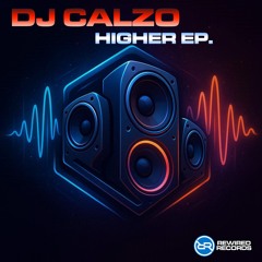 Calzo - Higher ep.