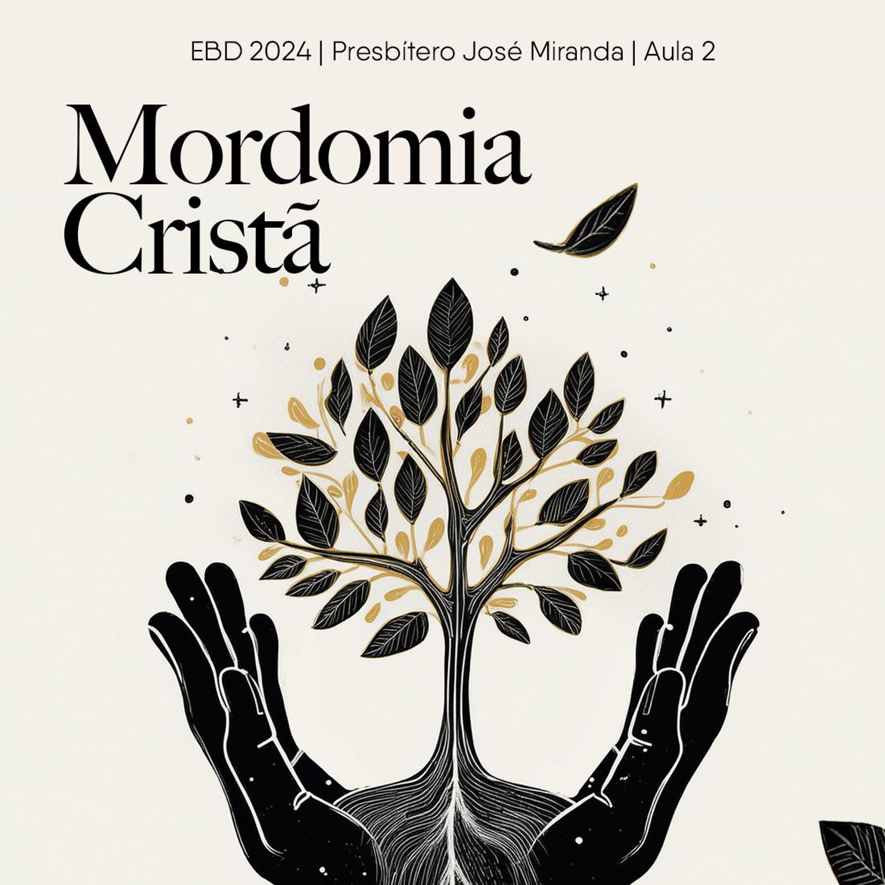 Mordomia Cristã | José Miranda | EBD | EP 2