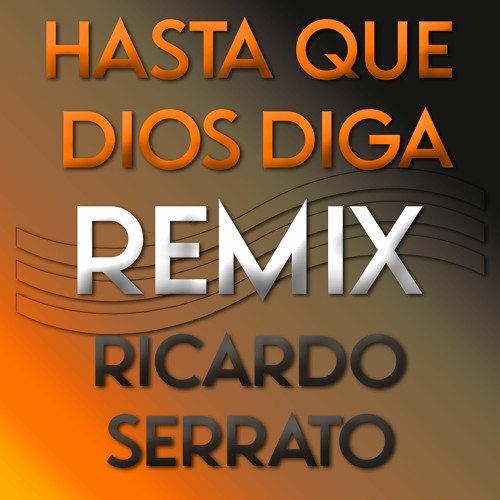 Anuel AA & Bad Bunny - Hasta Que Dios Diga (Ricardo Serrato Remix)
