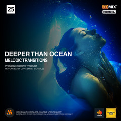 Deeper Than Ocean - Melodic Transitions Vol-25