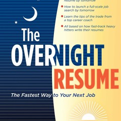 (PDF) READ The Overnight Resume, 3rd Edition: The Fastest Way to Your Next Job (
