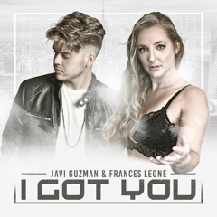 Javi Guzman & Frances Leone - I Got You