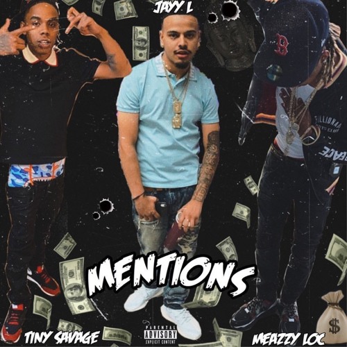 Jayy-l x Tiny Savage x Meazzy Loc - Mentions(Prod. Bankrolldani X Laudiano)