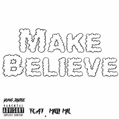 Make Believe (Feat. MIlli Mil) (Prod. duckyMTB)