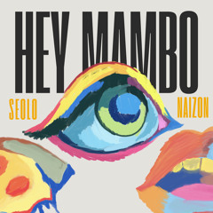 Seolo, Naizon - Hey Mambo (Extended Mix)