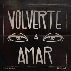 Volverte A Amar (feat. Denil Navarrete)