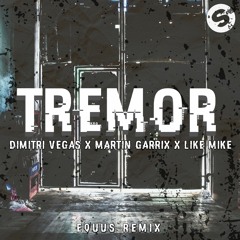 Dimitri Vegas, Martin Garrix, Like Mike- Tremor (EQUUS Bootleg) [Extended Mix]